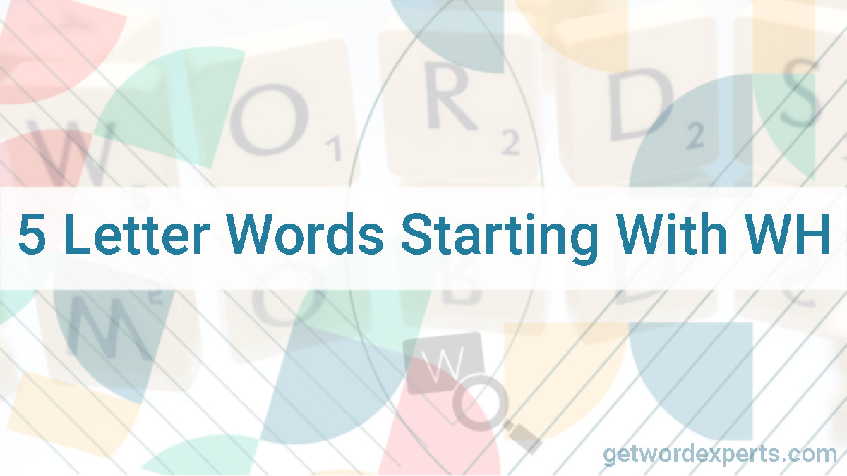 5 letter words starting with wh